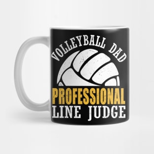 Volleyball Dad Professional Line Judge Funny Volleyball Dad Mug